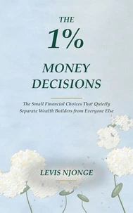 The 1% Money Decisions