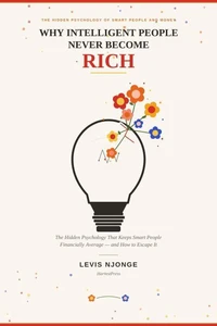 Why Intelligent People Never Become Rich