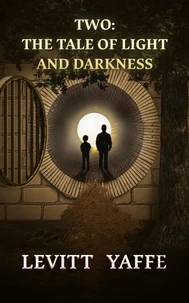 Two: The Tale of Light and Darkness