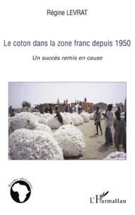 Le coton dans la zone franc depuis 1950