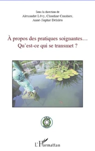 A propos des pratiques soignantes