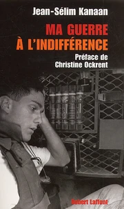 Ma guerre à l'indifférence