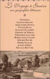 Le Voyage A Geneve. Une Geographie Litteraire