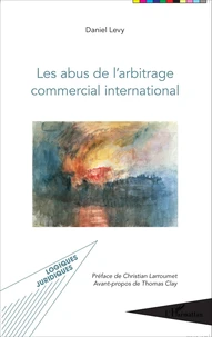 Les abus de l'arbitrage commercial international
