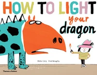 How to Light Your Dragon
