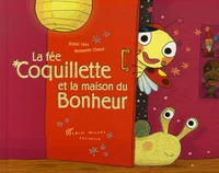 La fée Coquillette et la maison du Bonheur
