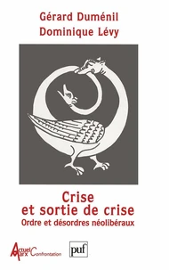 Crise Et Sortie De Crise. Ordre Et Desordres Neoliberaux