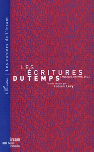 Les écritures du temps (musique, rythme, etc.)