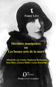 Héroïnes manipulées ou les beaux arts de la mort