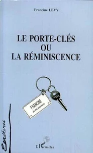 Le Porte-Clés ou la Réminiscence