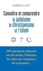 Connaître et comprendre le judaïsme, le christianisme et l'islam