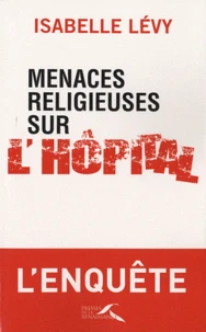 Menaces religieuses sur l'hôpital