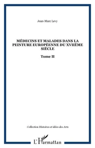 Médecins et malades dans la peinture européenne du XVIIe siècle