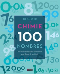 Déguster la chimie en 100 nombres