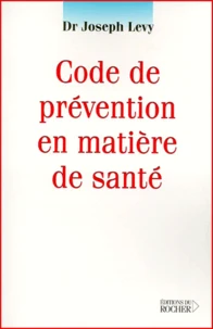 Code De Prevention En Matiere De Sante. Comment Se Proteger Des Nuisances