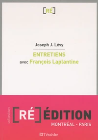 Entretiens avec François Laplantine