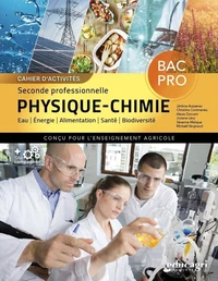 Physique/Chimie 2nd Bac Pro enseignement agricole Cahier d'activités