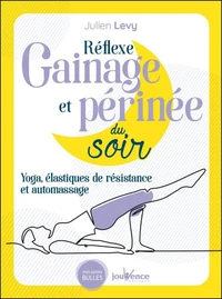 Reflexe gainage et périnée du soir