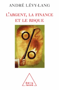 Argent, la finance et le risque (L')
