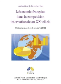 L'économie française dans la compétition internationale au XXe siècle