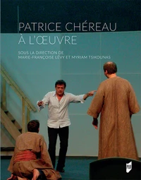 Patrice Chéreau a l'oeuvre