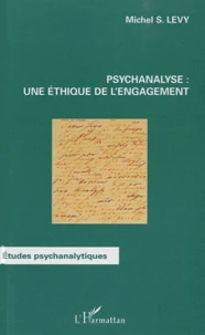 Psychanalyse : une éthique de l'engagement