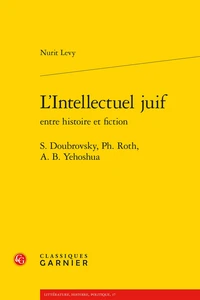 L'intellectuel juif entre histoire et fiction