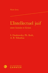 L'intellectuel juif entre histoire et fiction