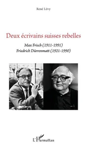 Deux écrivains suisses rebelles