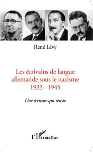 Les écrivains de langue allemande sous le nazisme (1933-1945)