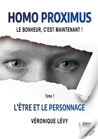 Homo Proximus - Le bonheur, c'est maintenant !