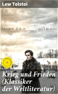 Krieg und Frieden (Klassiker der Weltliteratur)