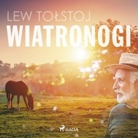 Lew Tołstoj et Gustaw Daniłowski - Wiatronogi.