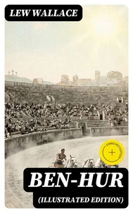 Ben-Hur (Illustrated Edition)