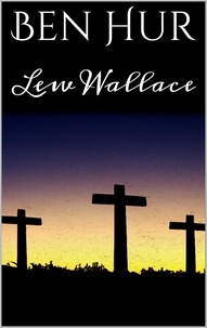 Lew Wallace - Ben Hur.