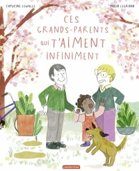 Ces grands-parents qui t'aiment infiniment