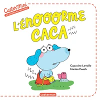 L'énooorme caca