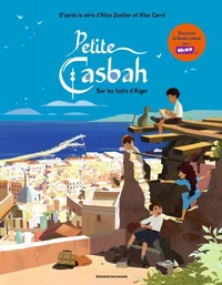 Petite casbah, Tome 01