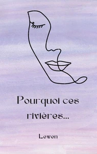Pourquoi ces rivières...
