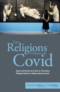 Lewis Ampidu Clorméus et Philippe Martin - Les religions à l'épreuve du Covid.