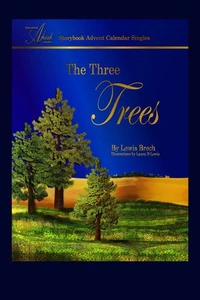 The Three Trees: Storybook Advent Calendar Singles