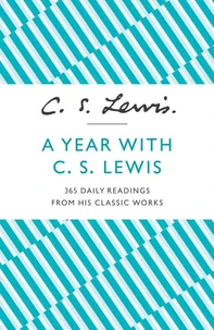 A Year with C. S. Lewis