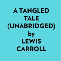 A Tangled Tale (Unabridged)