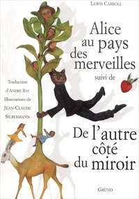 Alice Au Pays Des Merveilles Suivi De De L'Autre Cote Du Miroir