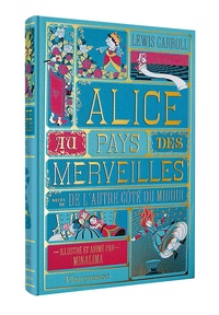Lewis Carroll et  MinaLima - Alice au Pays des Merveilles suivi de L'autre côté du miroir.