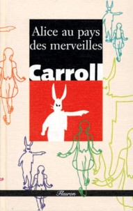 Lewis Carroll - Alice Au Pays Des Merveilles.
