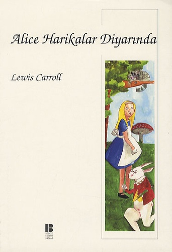 Lewis Carroll - Alice Harikalar Diyarinda.