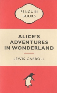 Lewis Carroll - Alice's Adventure in Wonderland.