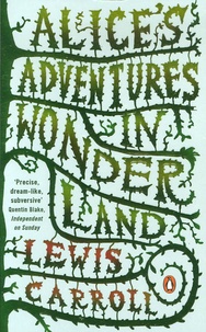Lewis Carroll - Alice's Adventures in Wonderland.