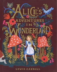 Lewis Carroll et Anna Bond - Alice's adventures in Wonderland.